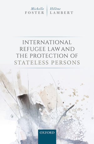 International Refugee Law and the Protection of Stateless Persons,Used