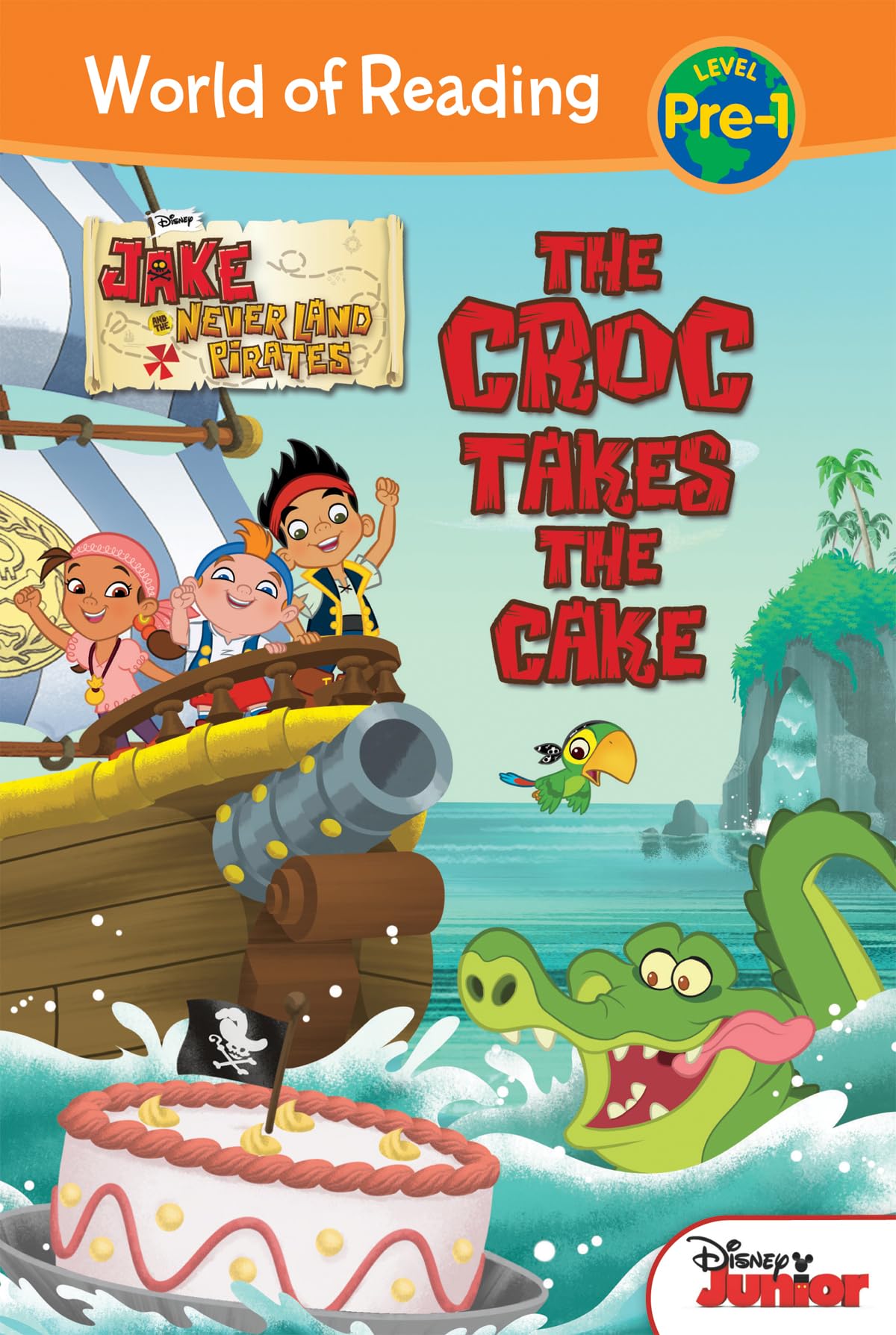 Jake and the Never Land Pirates: Croc Takes the Cake (Jake and the Neverland Pirates: World of Reading, Level Pre1),Used