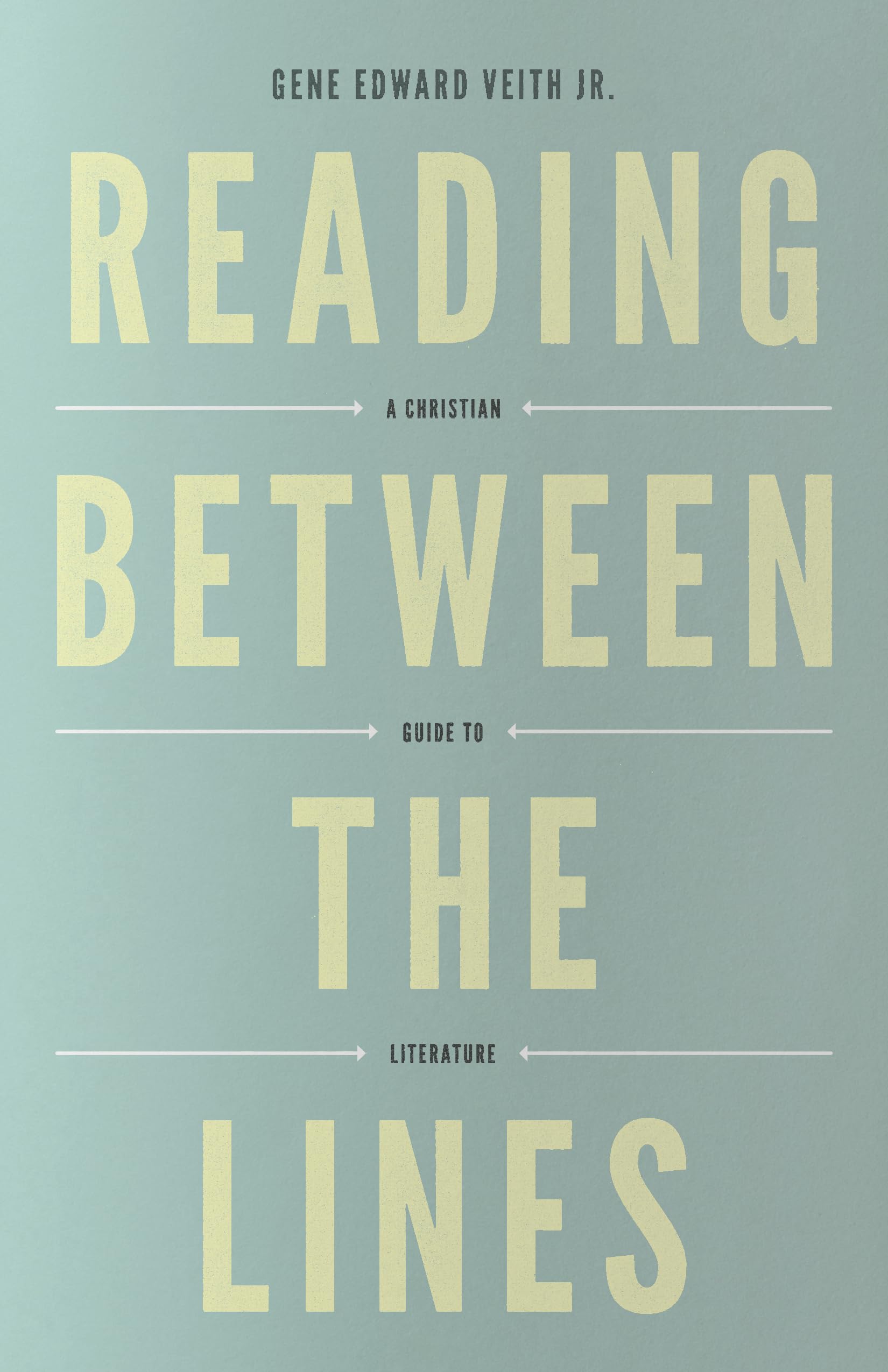 Reading Between the Lines: A Christian Guide to Literature (Redesign) (Turning Point Christian Worldview Series),Used