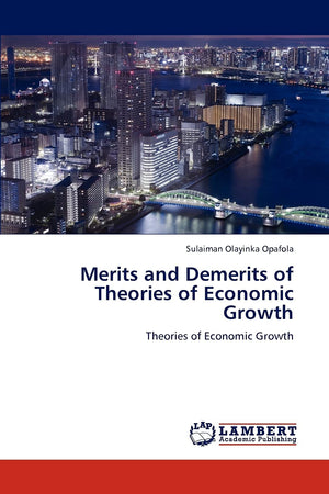 Merits and Demerits of Theories of Economic Growth: Theories of Economic Growth,Used
