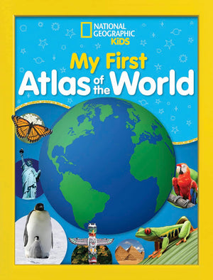 National Geographic Kids My First Atlas of the World: A Child's First Picture Atlas,New
