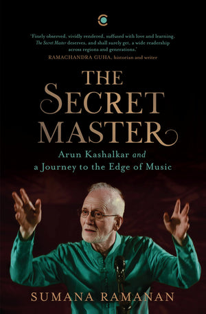 The Secret Master: Arun Kashalkar And A Journey To The Edge Of Music