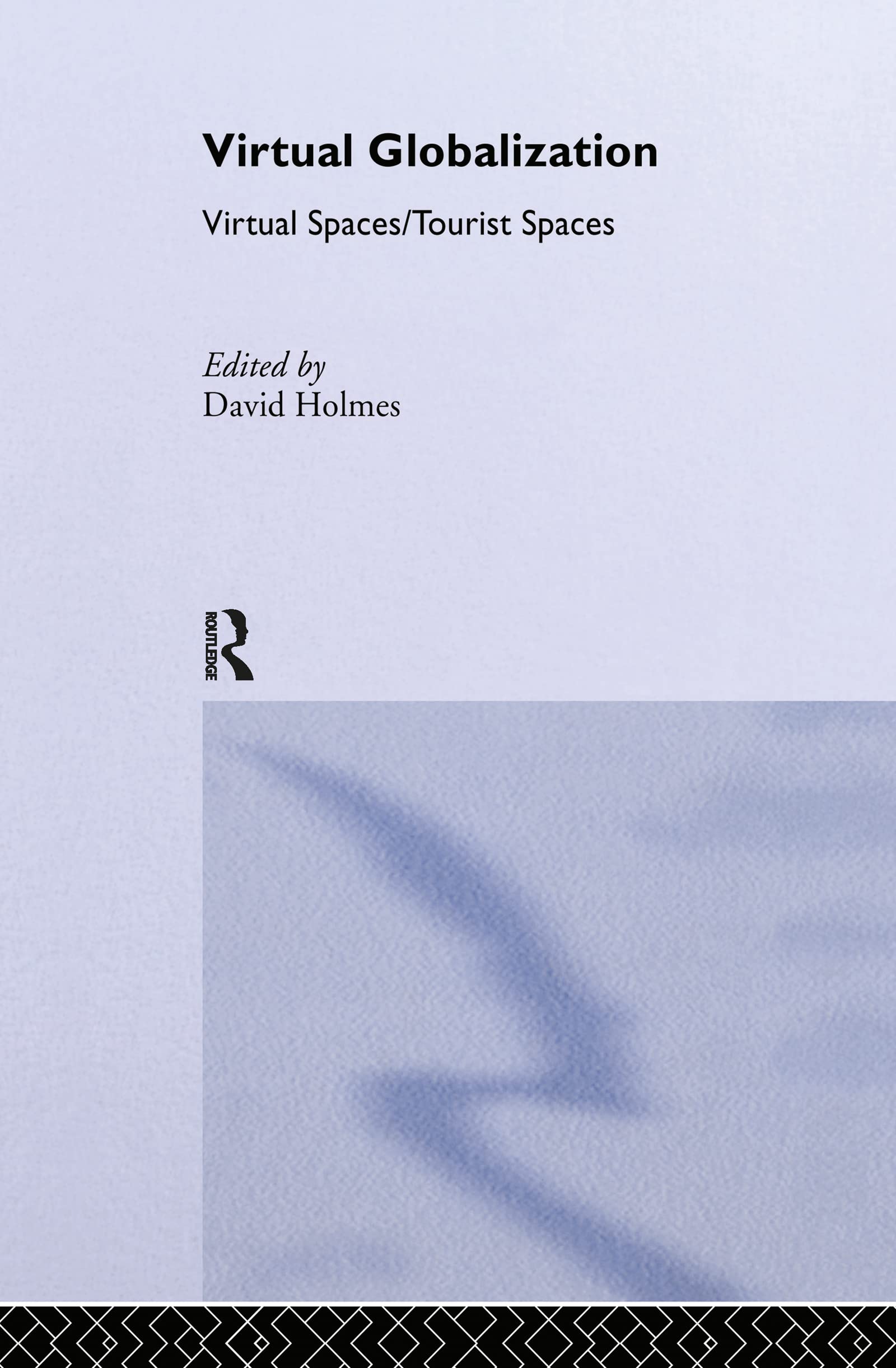 Virtual Globalization: Virtual Spaces/Tourist Spaces (Routledge Advances in Sociology),Used