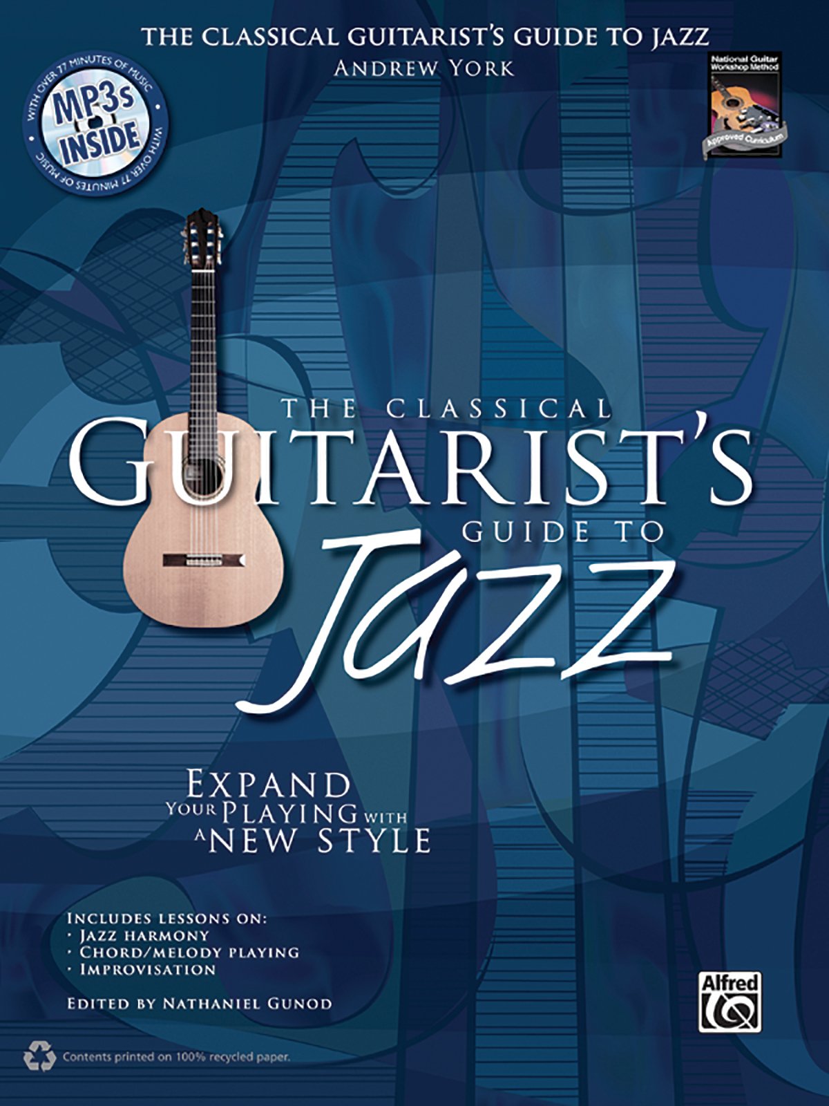 The Classical Guitarist'S Guide To Jazz: Expand Your Playing With A New Style, Book & Mp3 Cd (National Guitar Workshop),New