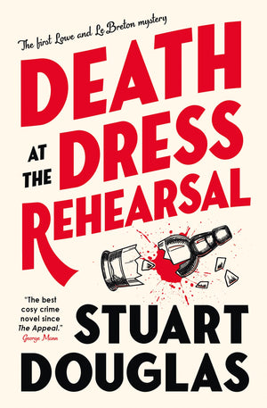 Death at the Dress Rehearsal: Lowe and Le Breton Mysteries,New