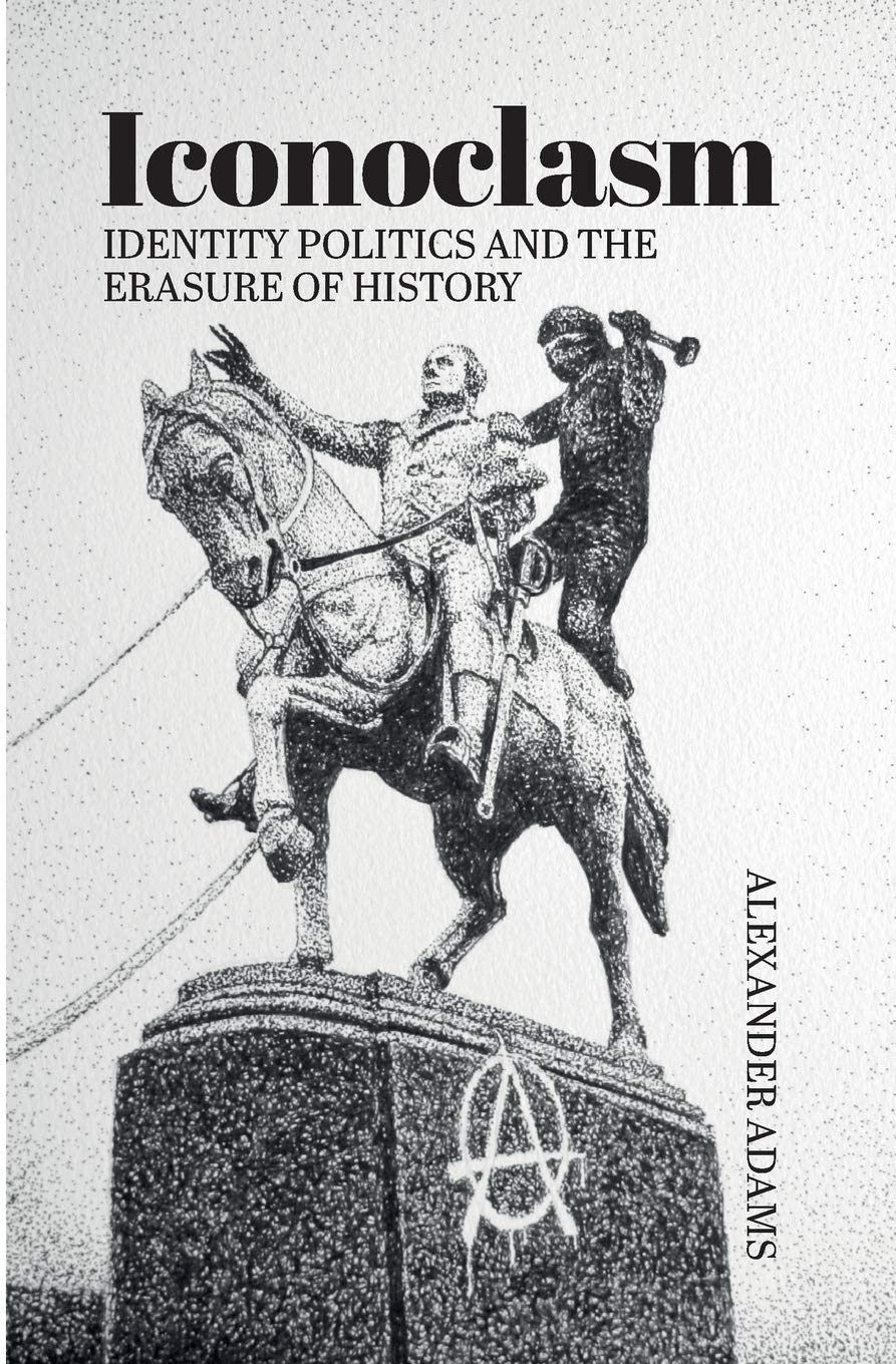 Iconoclasm, Identity Politics and the Erasure of History (Societas),Used