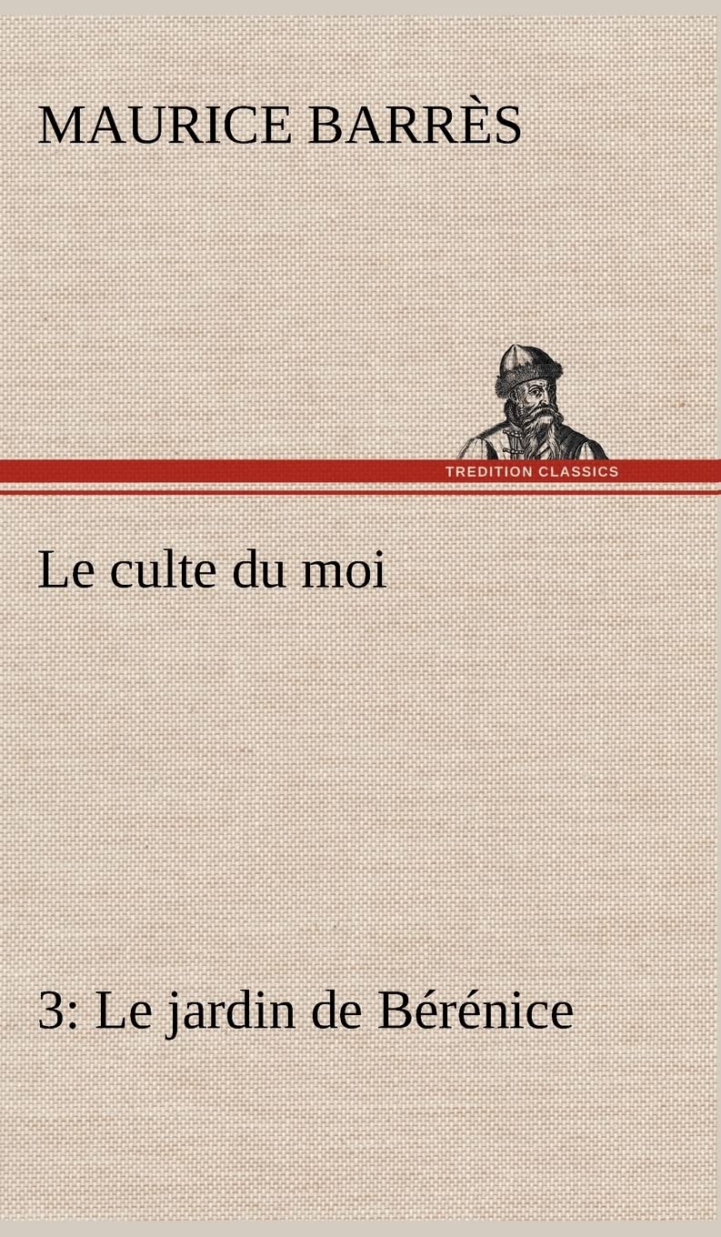 Le culte du moi 3 Le jardin de Brnice (French Edition),Used