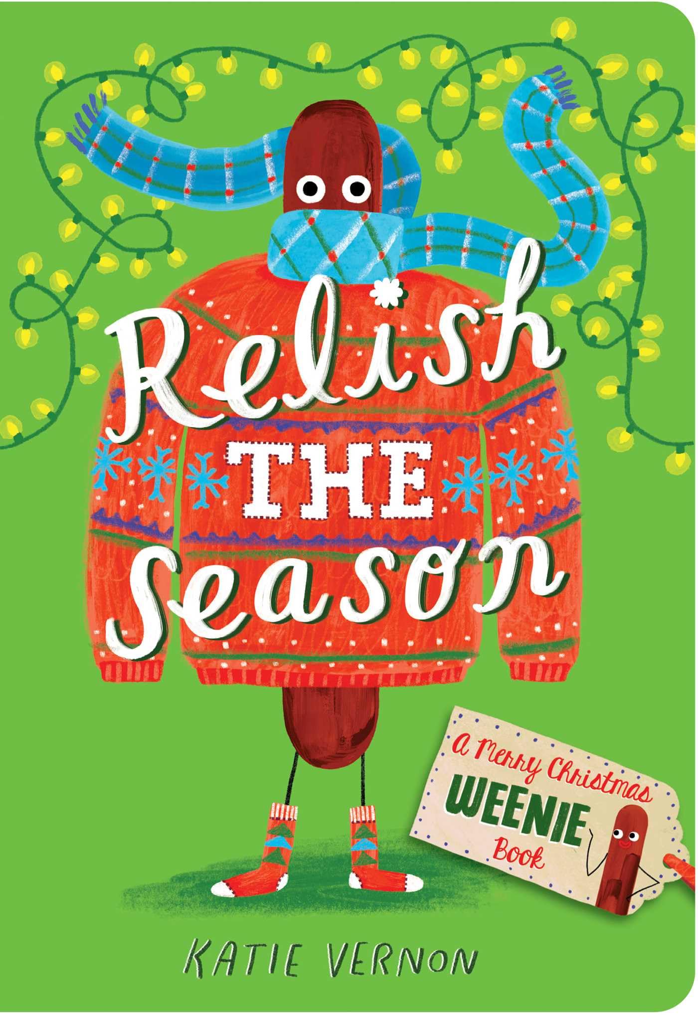 Relish the Season: A Weenie Book (Weenie Books),New