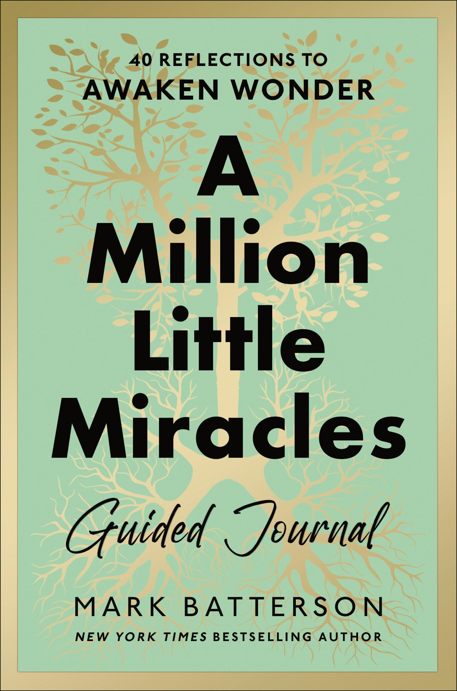 A Million Little Miracles Guided Journal: 40 Reflections To Awaken Wonder