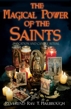 The Magical Power of the Saints: Evocation and Candle Rituals,Used