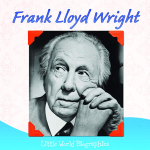 Frank Lloyd Wright (Little World Biographies),New