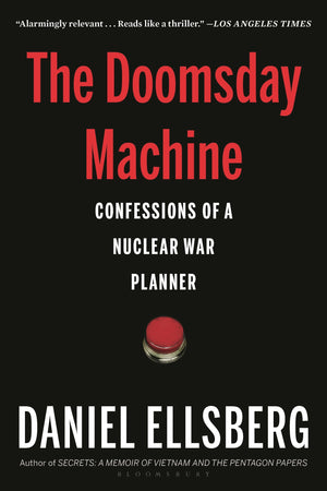 The Doomsday Machine: Confessions Of A Nuclear War Planner