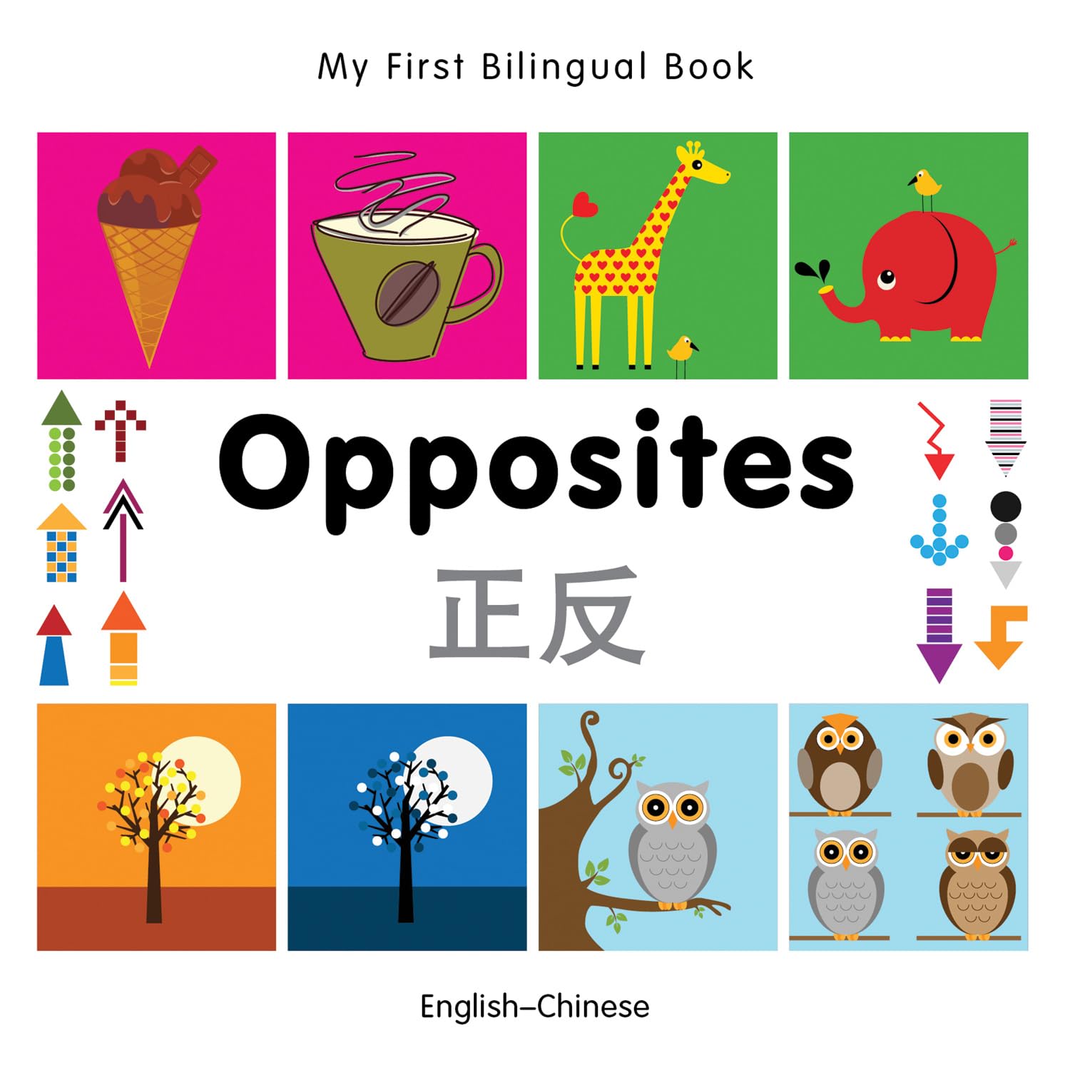 My First Bilingual Bookopposites (Englishchinese),Used