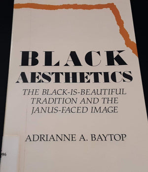 Black Aesthetics: The BlackIsBeautiful Tradition and the JanusFaced Image,Used