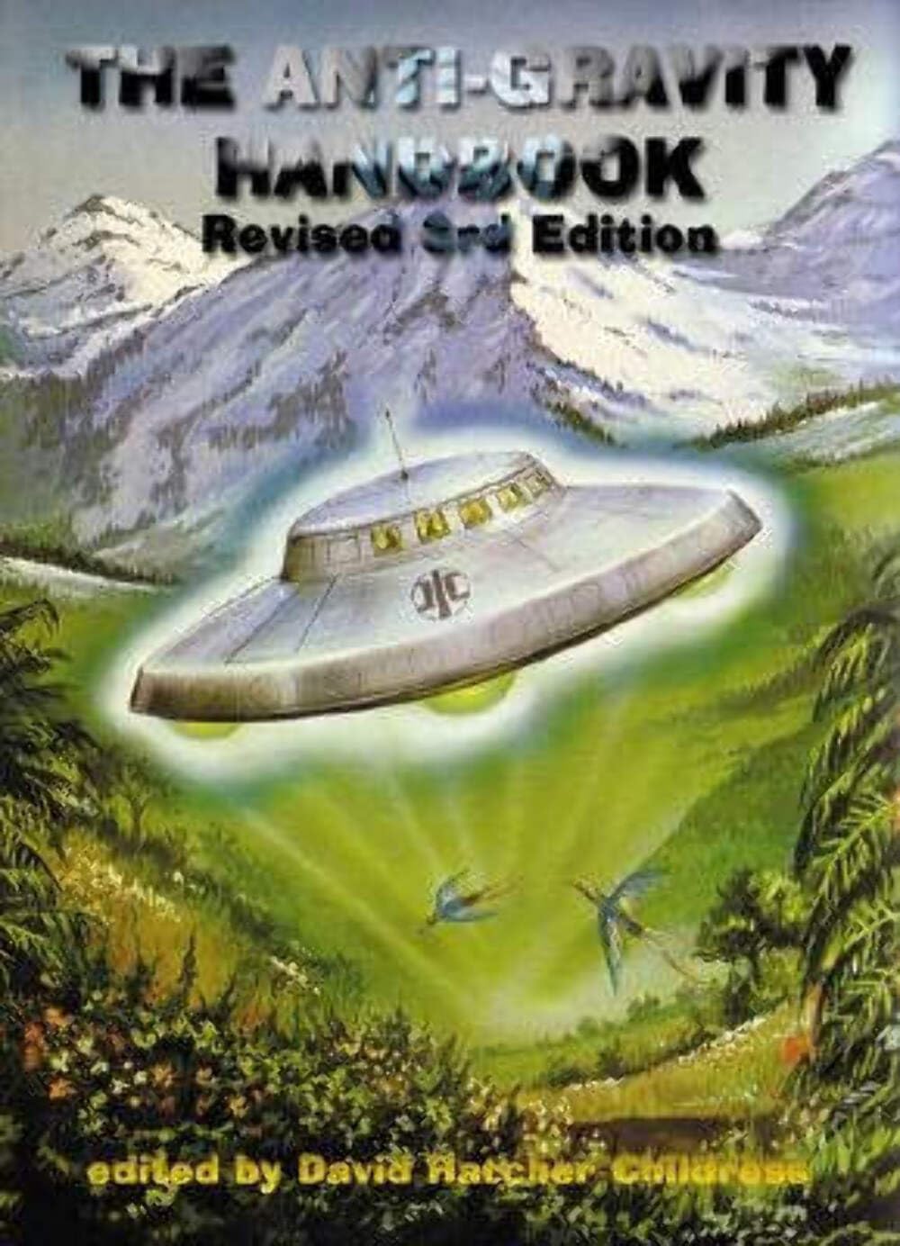 The AntiGravity Handbook: Expanded and Revised Third Edition,Used