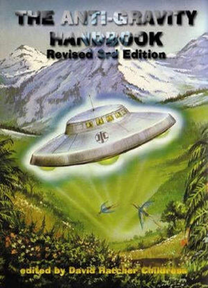 The AntiGravity Handbook: Expanded and Revised Third Edition,Used
