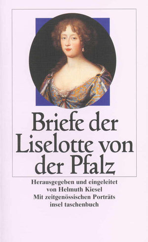 Briefe der Liselotte von der Pfalz (Insel Taschenbuch) (German Edition),Used