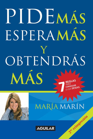 Pide ms, espera ms y obtendras ms / Ask for More to Get more (Spanish Edition),Used