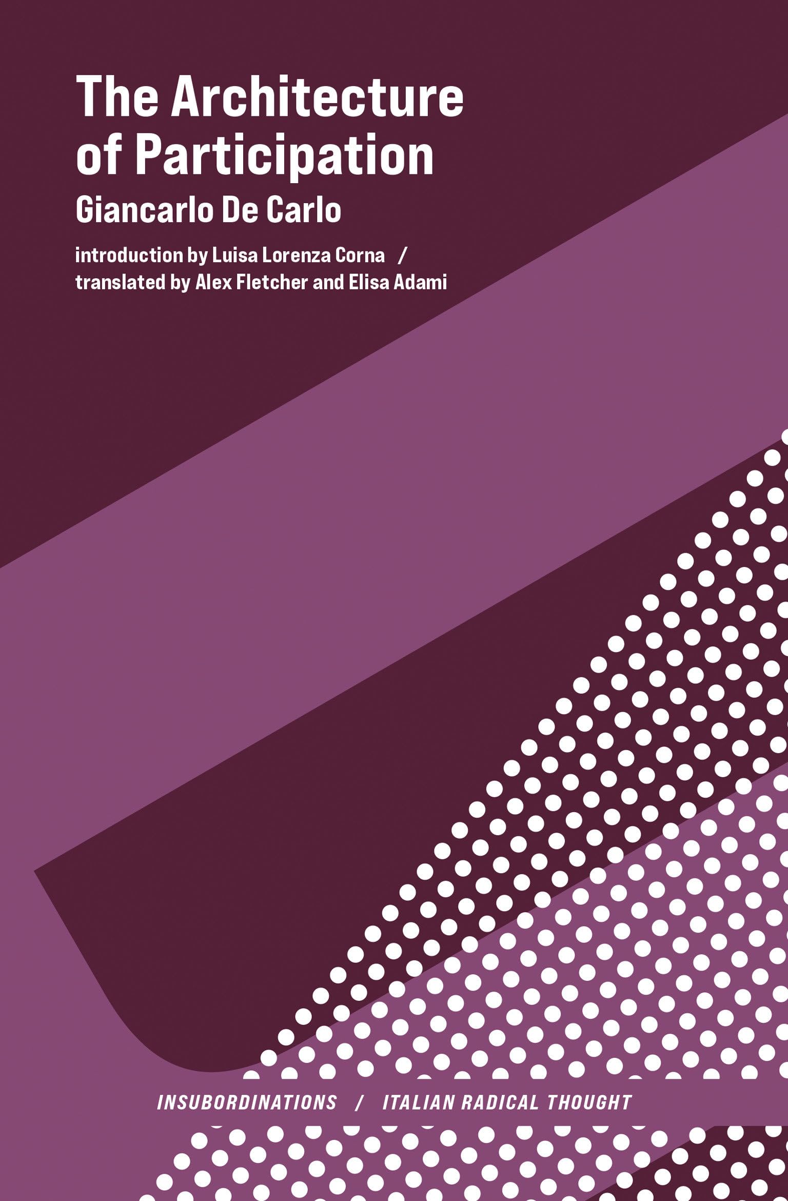 The Architecture Of Participation (Insubordinations: Italian Radical Thought)