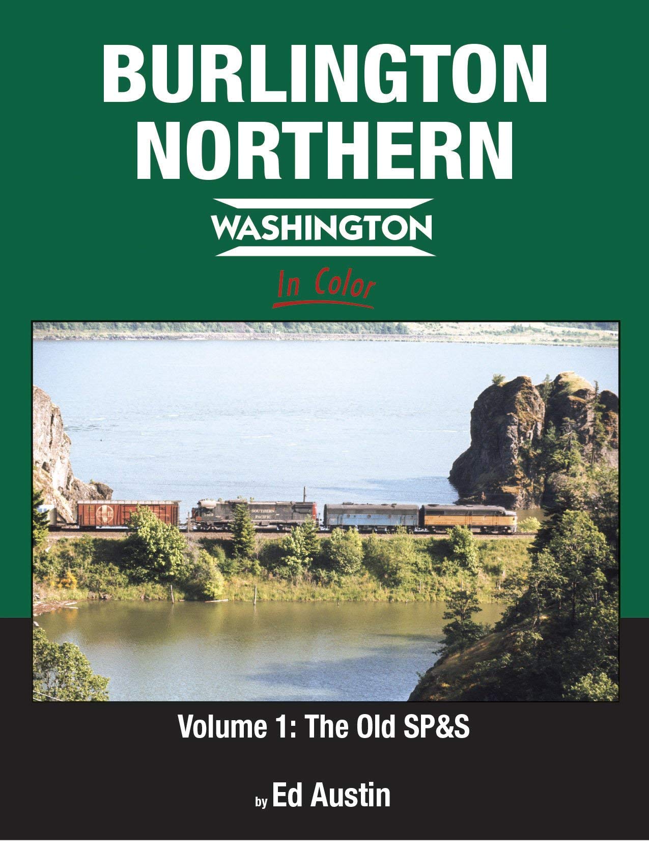 Burlington Northern  Washington Vol 1: The Old SP&S