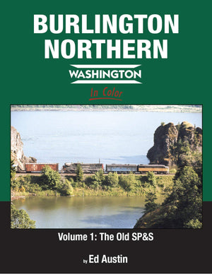 Burlington Northern  Washington Vol 1: The Old SP&S
