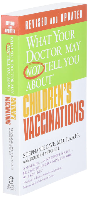 WHAT YOUR DOCTOR MAY NOT TELL YOU ABOUT (TM): CHILDREN'S VACCINATIONS,New