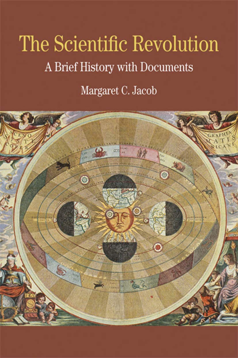 The Scientific Revolution: A Brief History with Documents (The Bedford Series in History and Culture),New