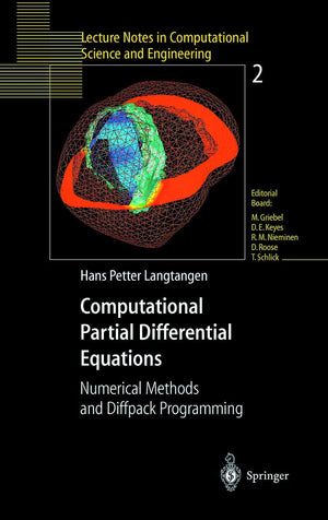 Computational Partial Differential Equations: Numerical Methods and Diffpack Programming (Lecture Notes in Computational Science,Used
