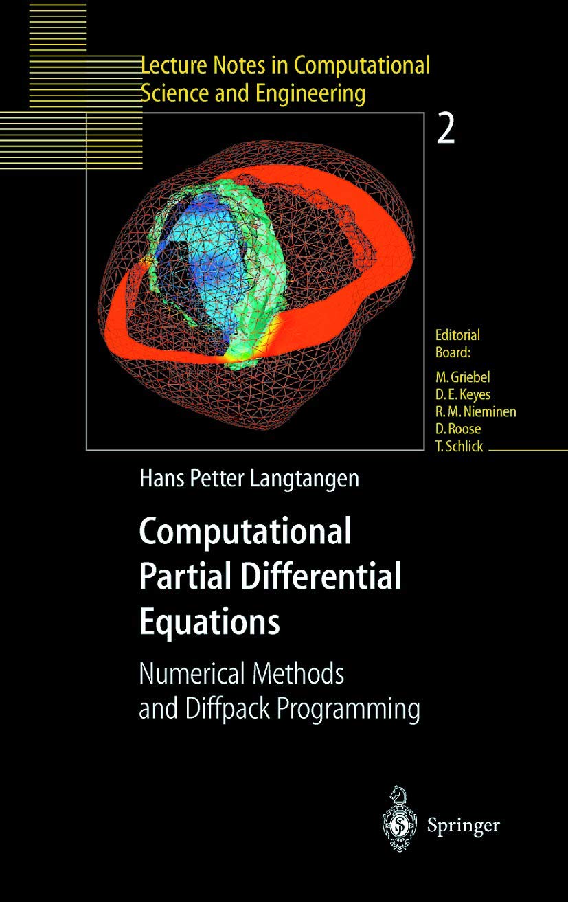 Computational Partial Differential Equations: Numerical Methods and Diffpack Programming (Lecture Notes in Computational Science,Used