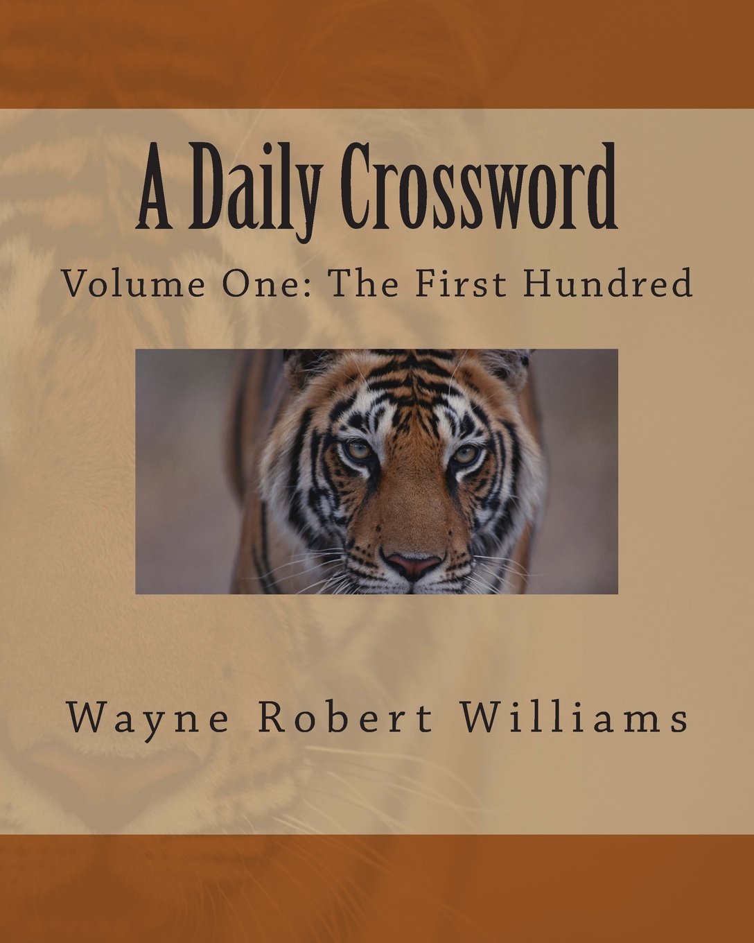 A Daily Crossword: Volume One: The First Hundred,Used