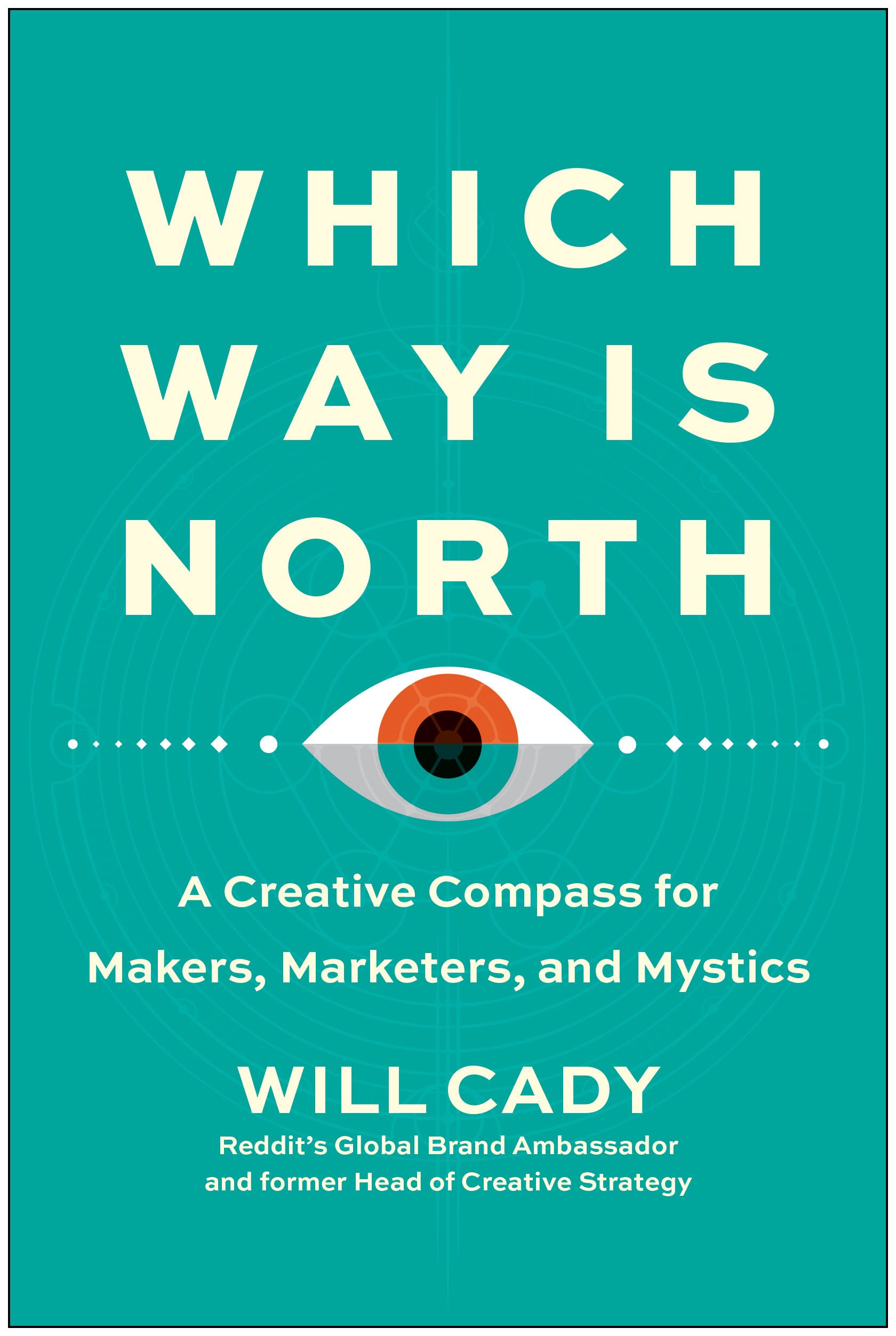 Which Way Is North: A Creative Compass For Makers, Marketers, And Mystics,Used