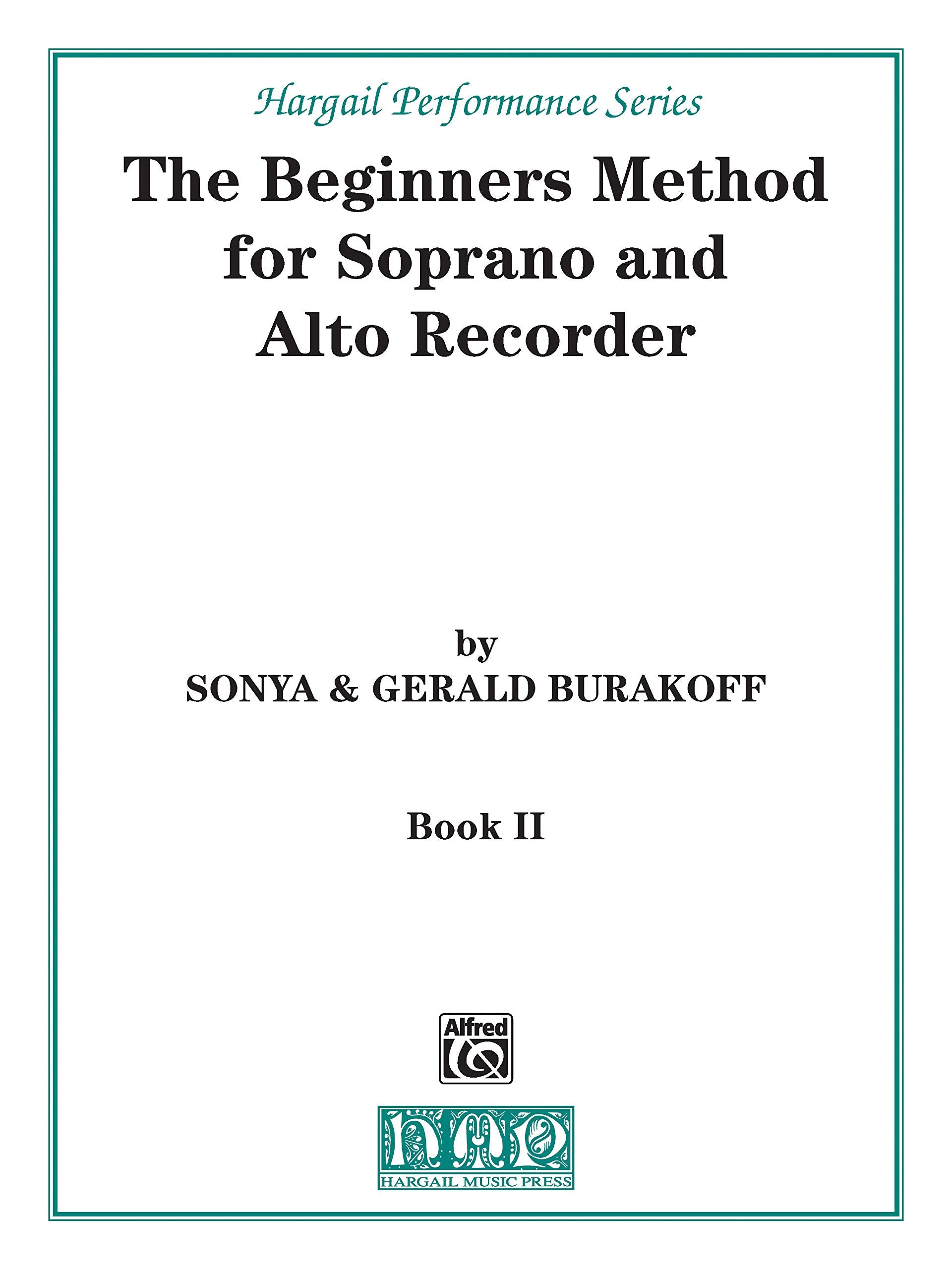 The Beginners Method For Soprano And Alto Recorder, Bk 2: Part 2 (Hargail Performance Series, Bk 2)-new