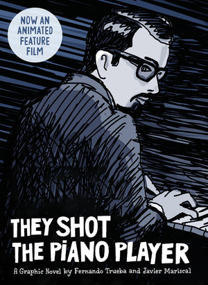 They Shot the Piano Player: A graphic novel,New