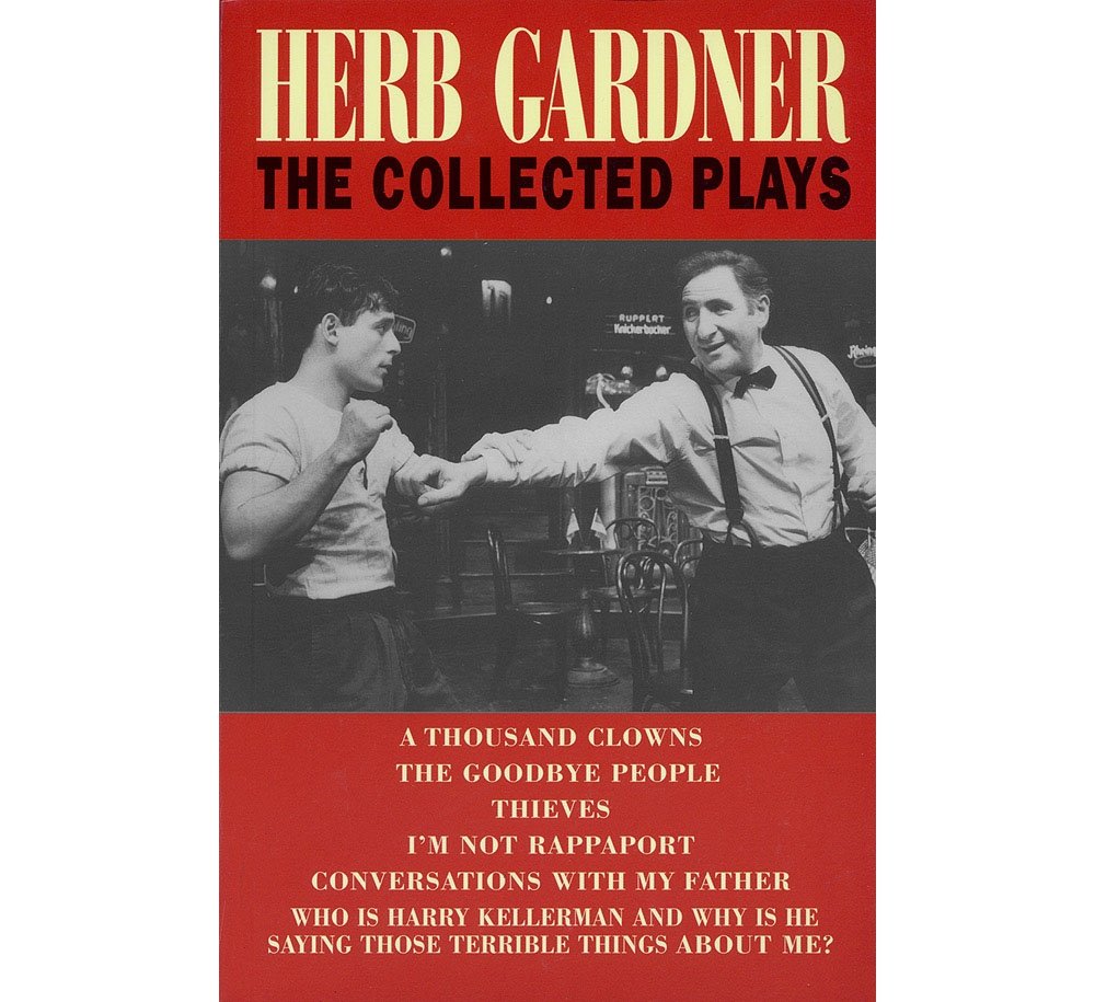 Herb Gardner: The Collected Plays (Applause Books),Used