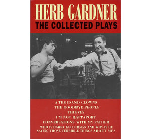 Herb Gardner: The Collected Plays (Applause Books),Used