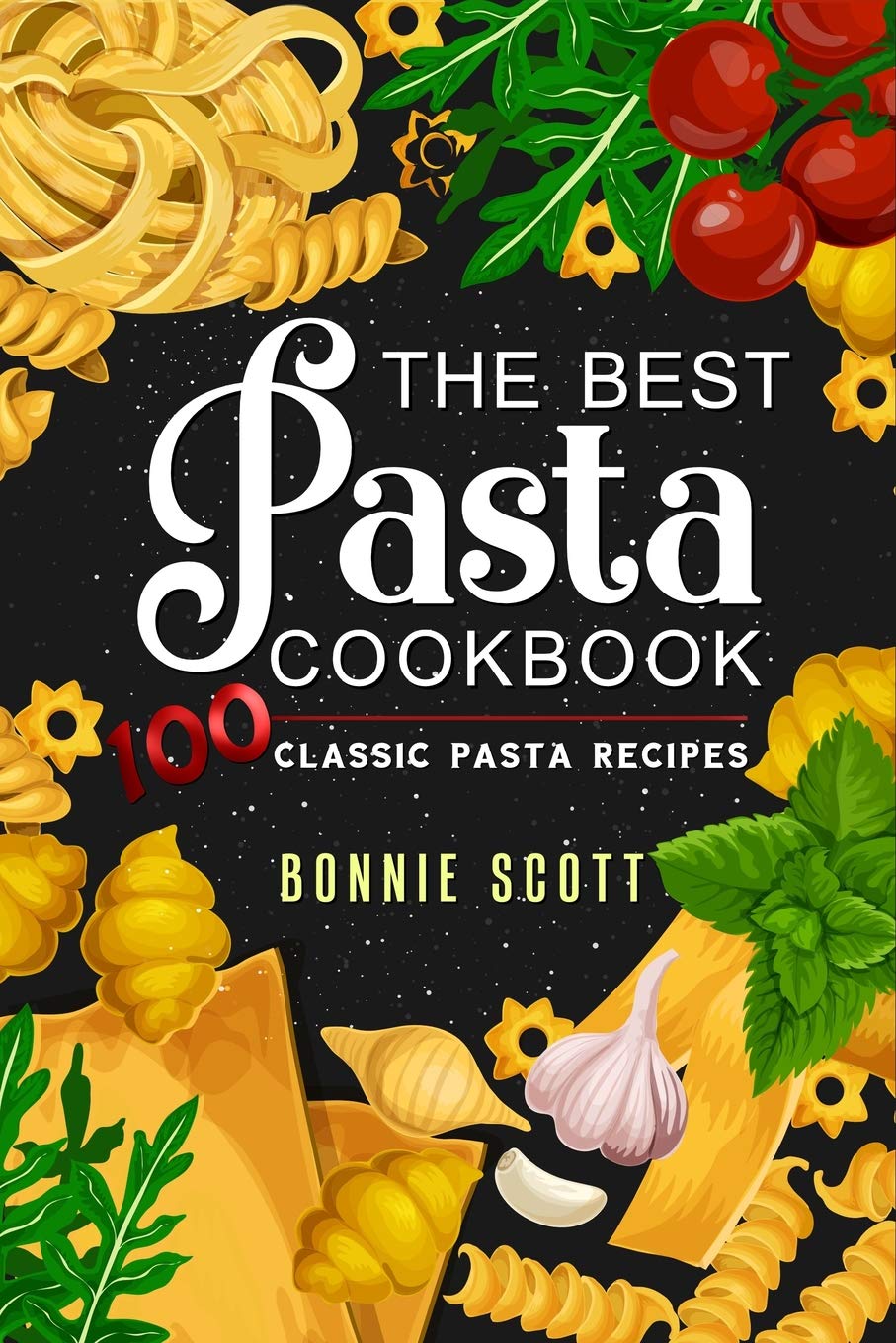 The Best Pasta Cookbook: 100 Classic Pasta Recipes,Used