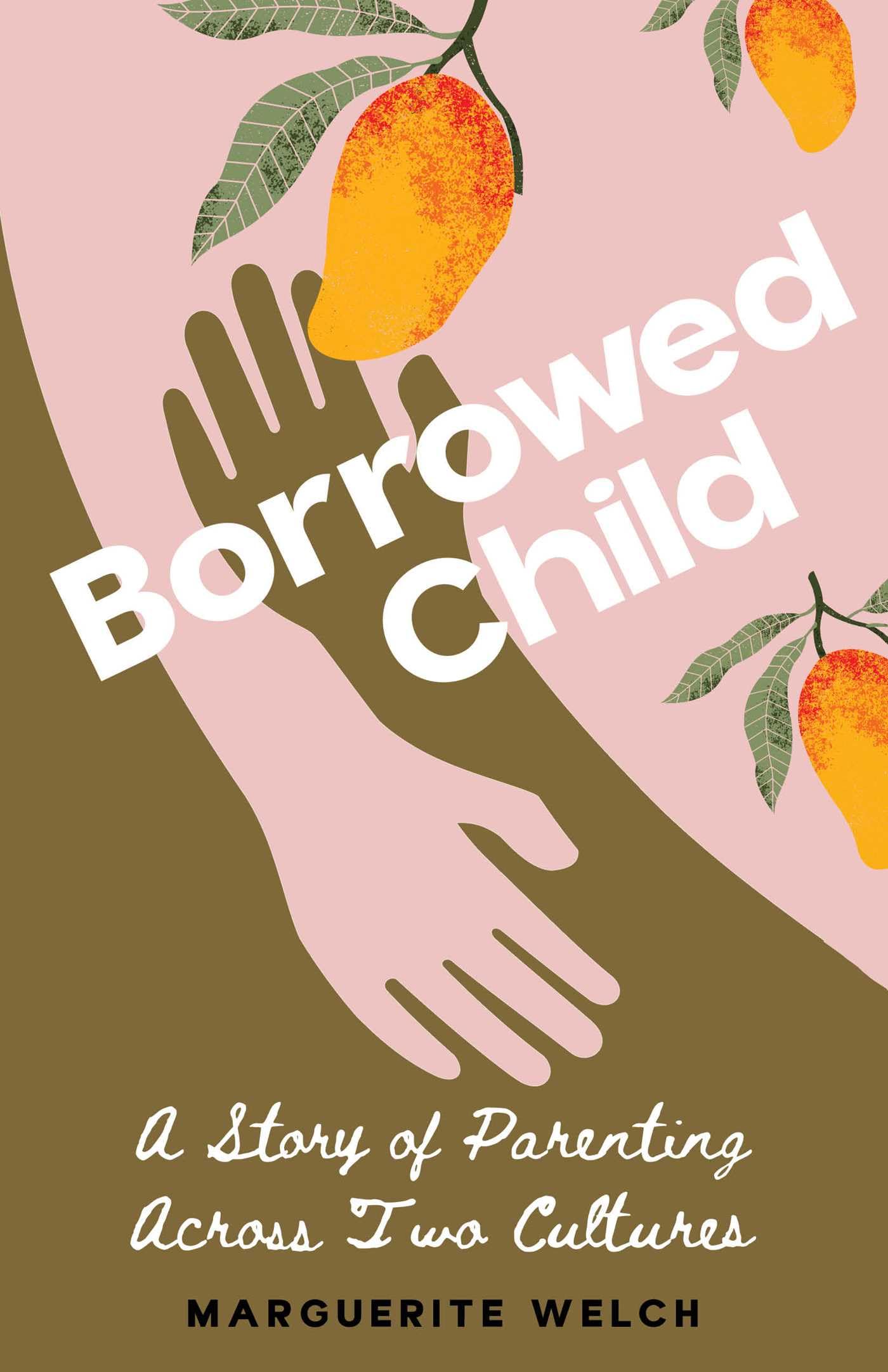 Borrowed Child: A Story Of Parenting Across Two Cultures