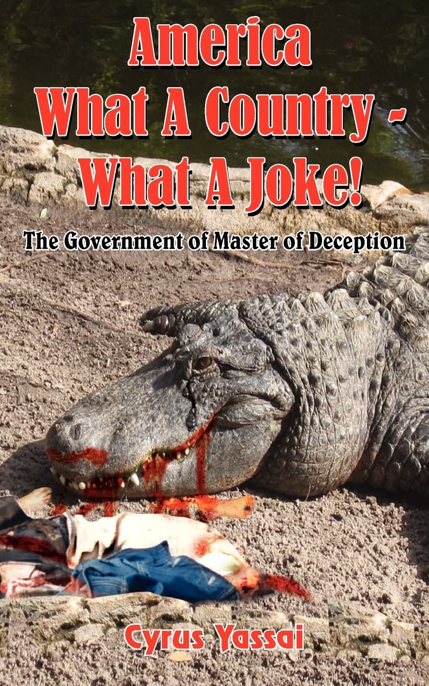 America What A Country  What A Joke!: The Government of Master of Deception,Used