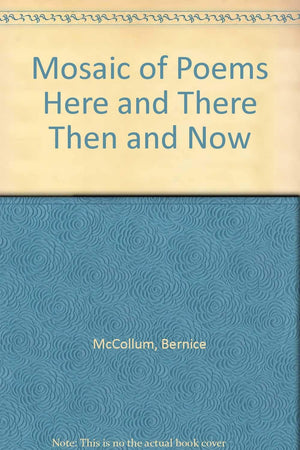 Mosaic of Poems Here and There Then and Now,Used