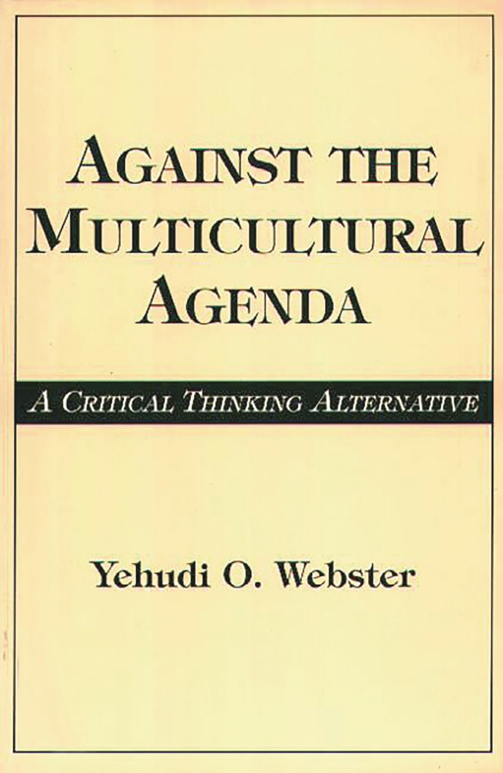 Against the Multicultural Agenda: A Critical Thinking Alternative (Edinburgh Edition of Thomas Reid),Used