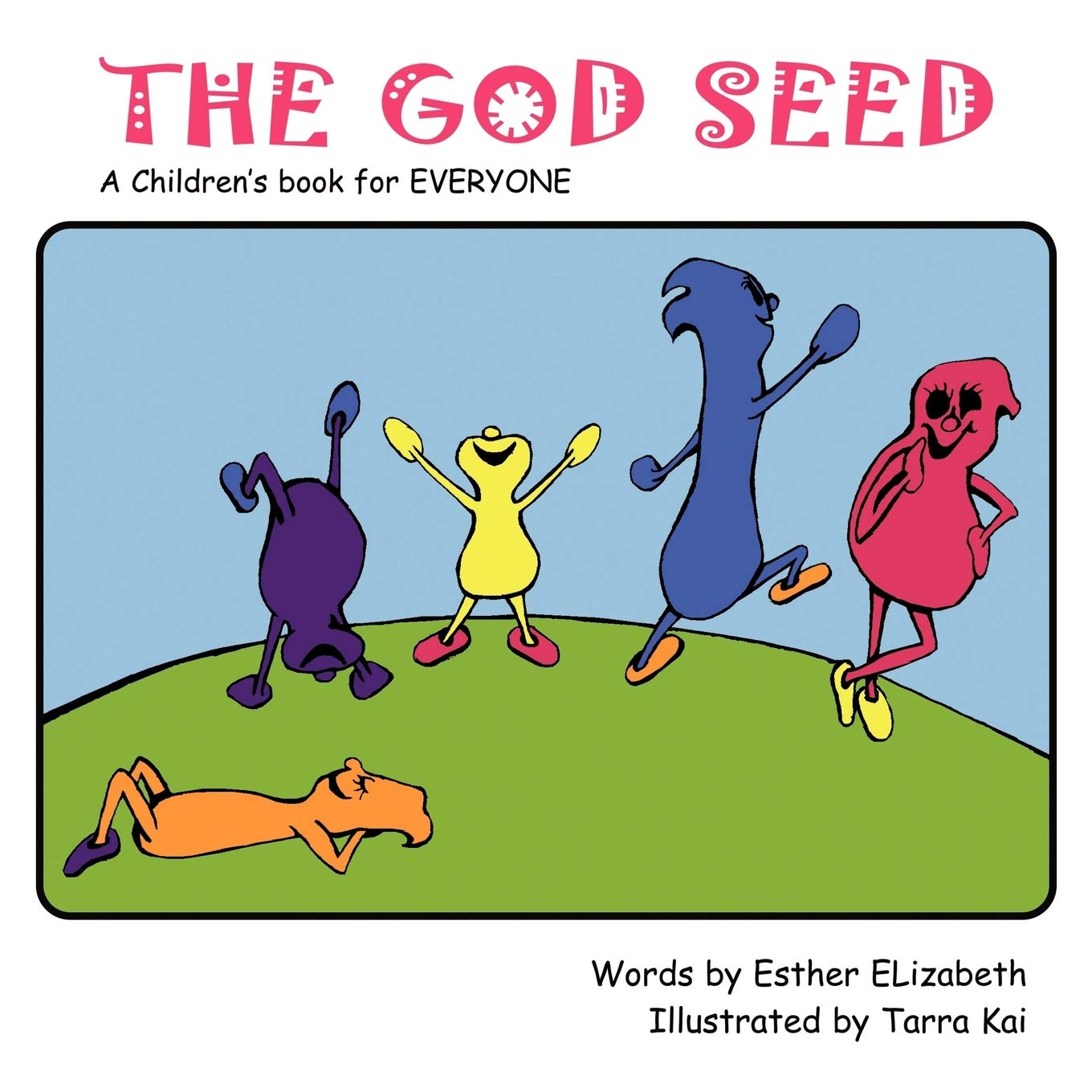 The God Seed: A Children'S Book For Everyone,New