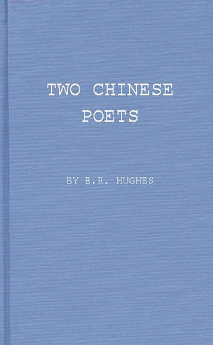 Two Chinese Poets: Vignettes of Han Life and Thought,Used