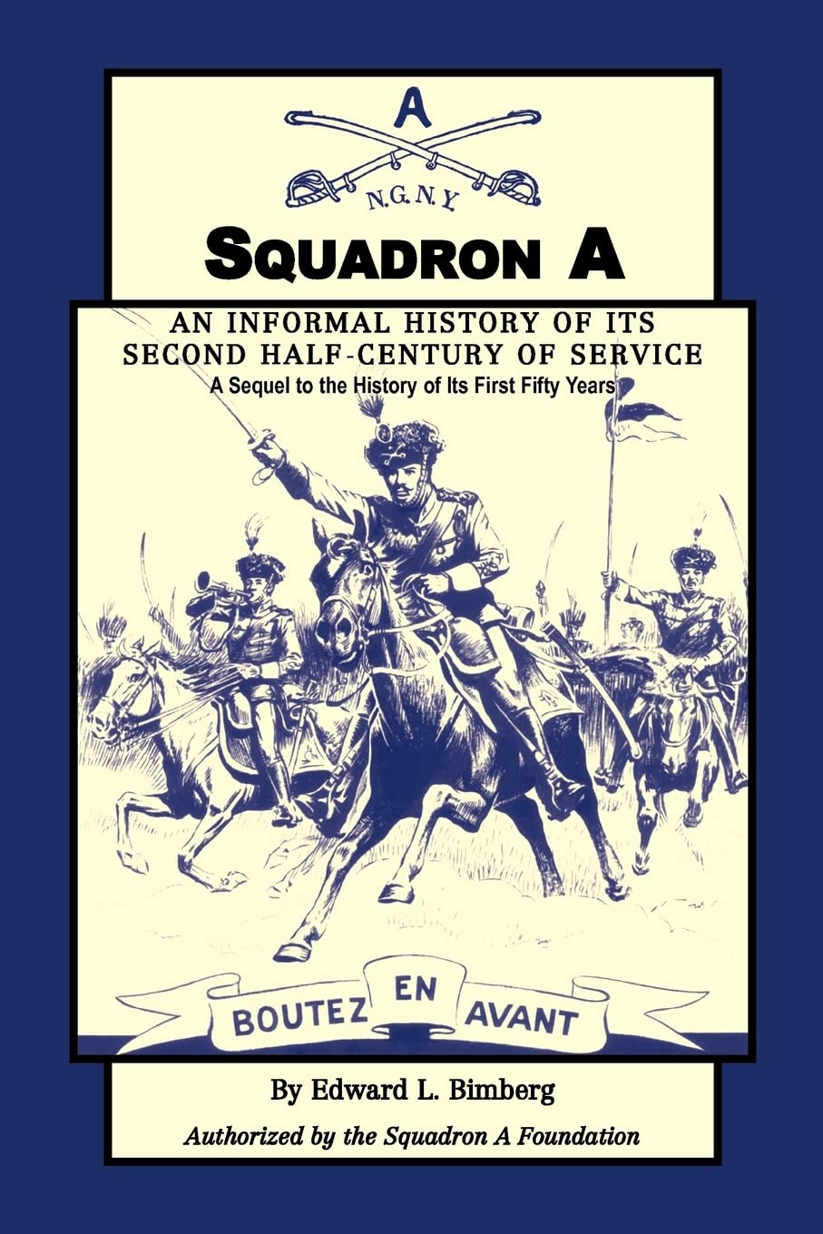 Squadron A: An Informal History of its Second HalfCentury of Service: A Sequel to the History of Its First Fifty Years,Used