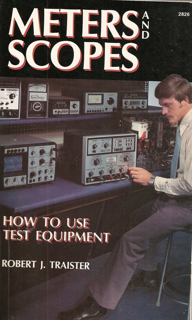Meters and Scopes: How to Use Test Equipment,Used
