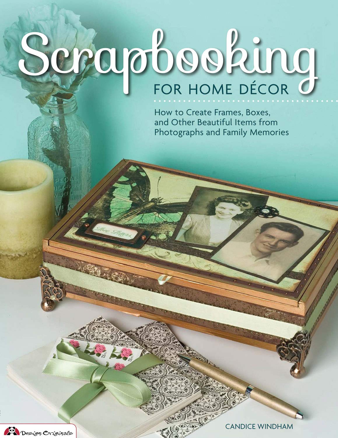 Scrapbooking For Home Decor: How To Create Frames, Boxes, And Other Beautiful Items From Photographs And Family Memories,Used