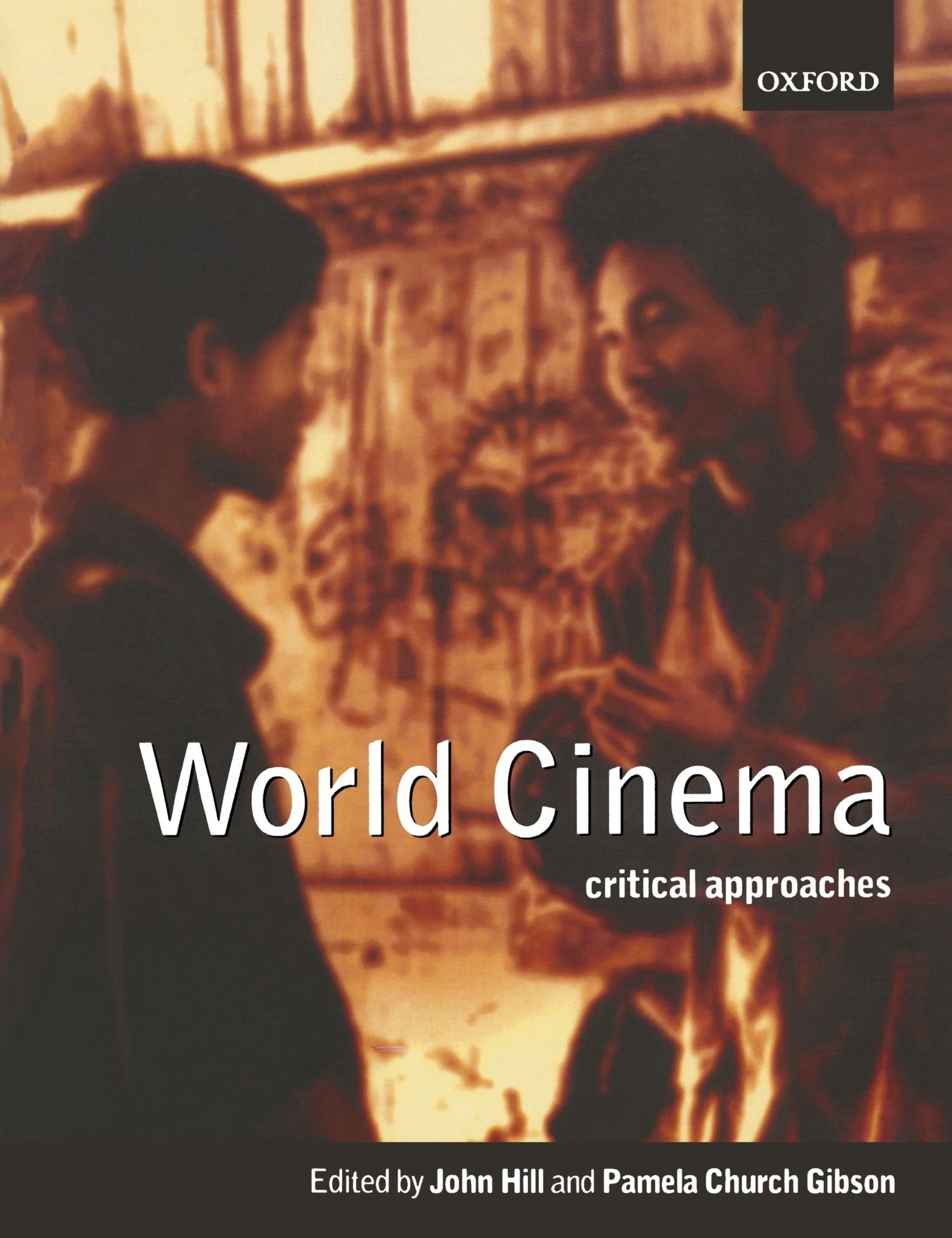 World Cinema: Critical Approaches,New