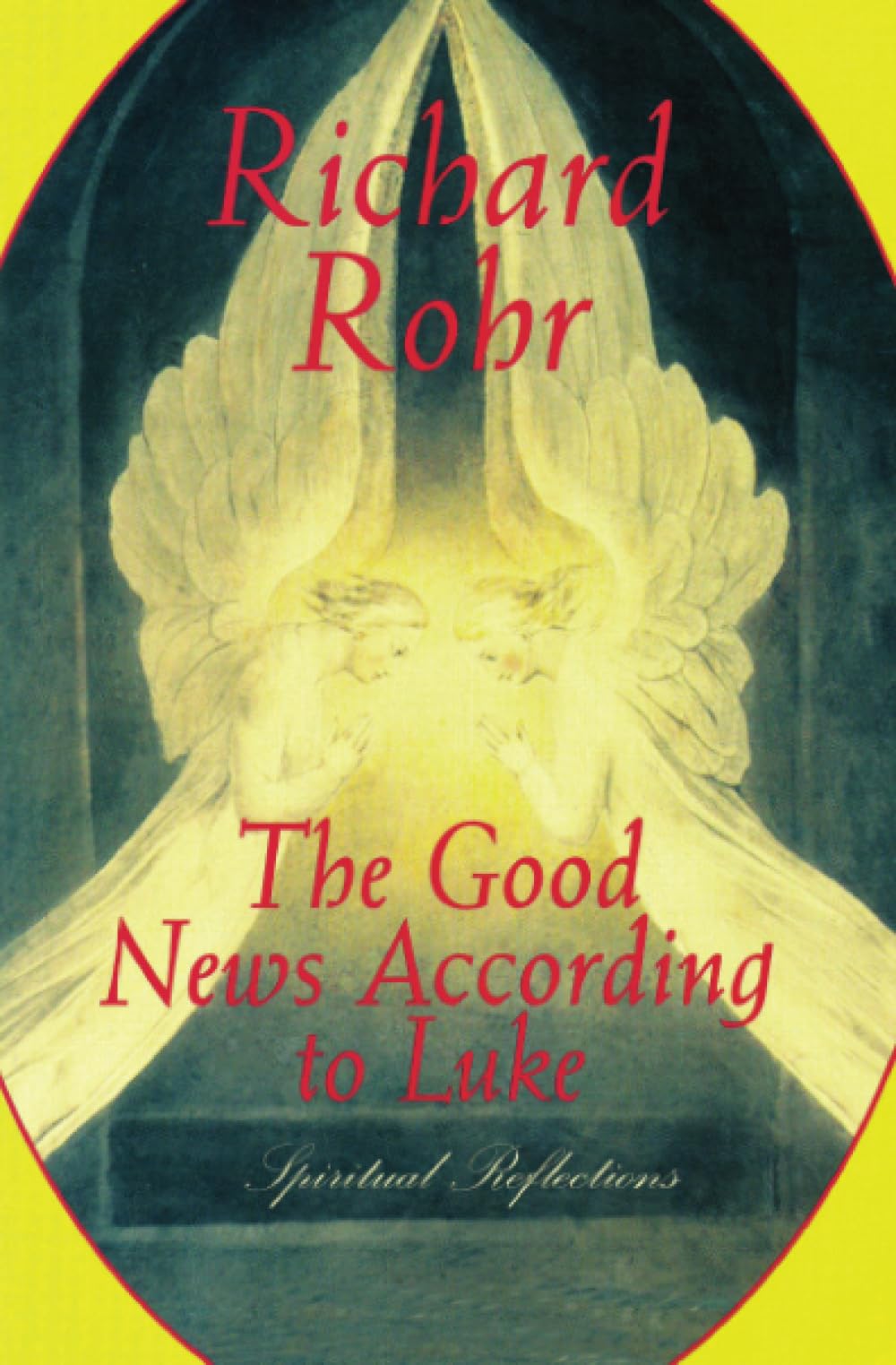 The Good News According to Luke: Spiritual Reflections,Used