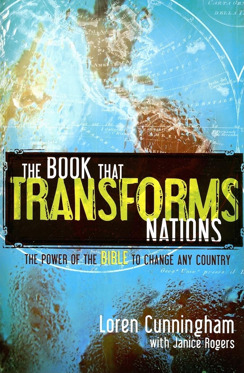 The Book That Transforms Nations: The Power Of The Bible To Change Any Country