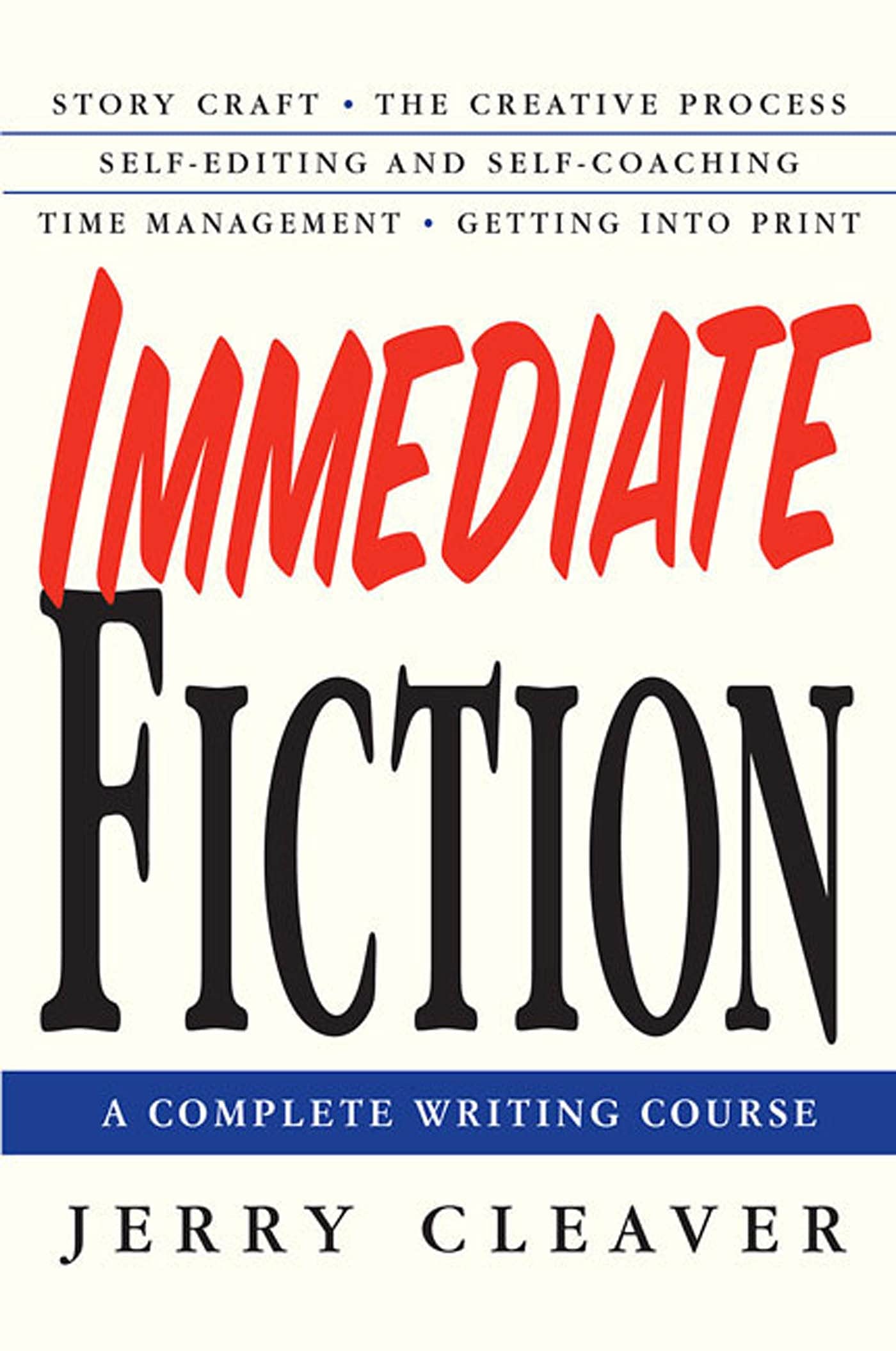 Immediate Fiction: A Complete Writing Course,Used