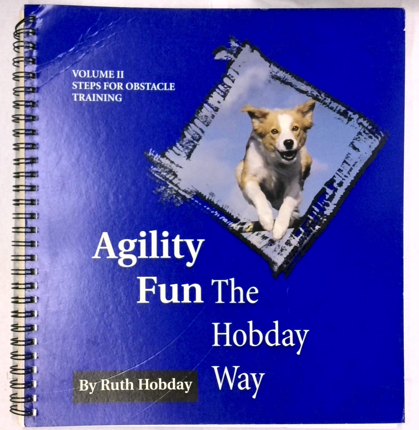 Agility Fun The Hobday Way: vol. II: Steps for Obstacle Training,Used